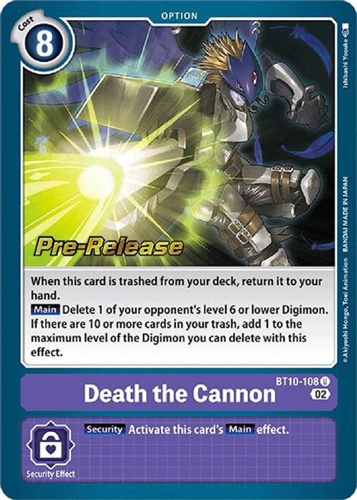 Death the Cannon (#BT10-108 U) (Xros Encounter Pre-Release Cards) Near Mint Foil