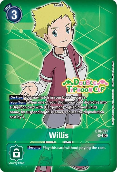 Willis (Reprint) (#BT8-091 R) (Starter Deck 17: Double Typhoon Advanced Deck Set Pre-Release Cards) Near Mint Foil