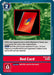 Red Card (#BT19-089 C) (Release Special Booster 2.5) Near Mint