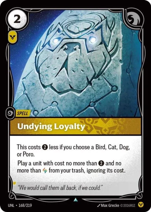 Undying Loyalty (#168/219) (Unleashed) Near Mint