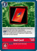 Red Card (#BT19-089 C) (Release Special Booster 2.5) Near Mint 
